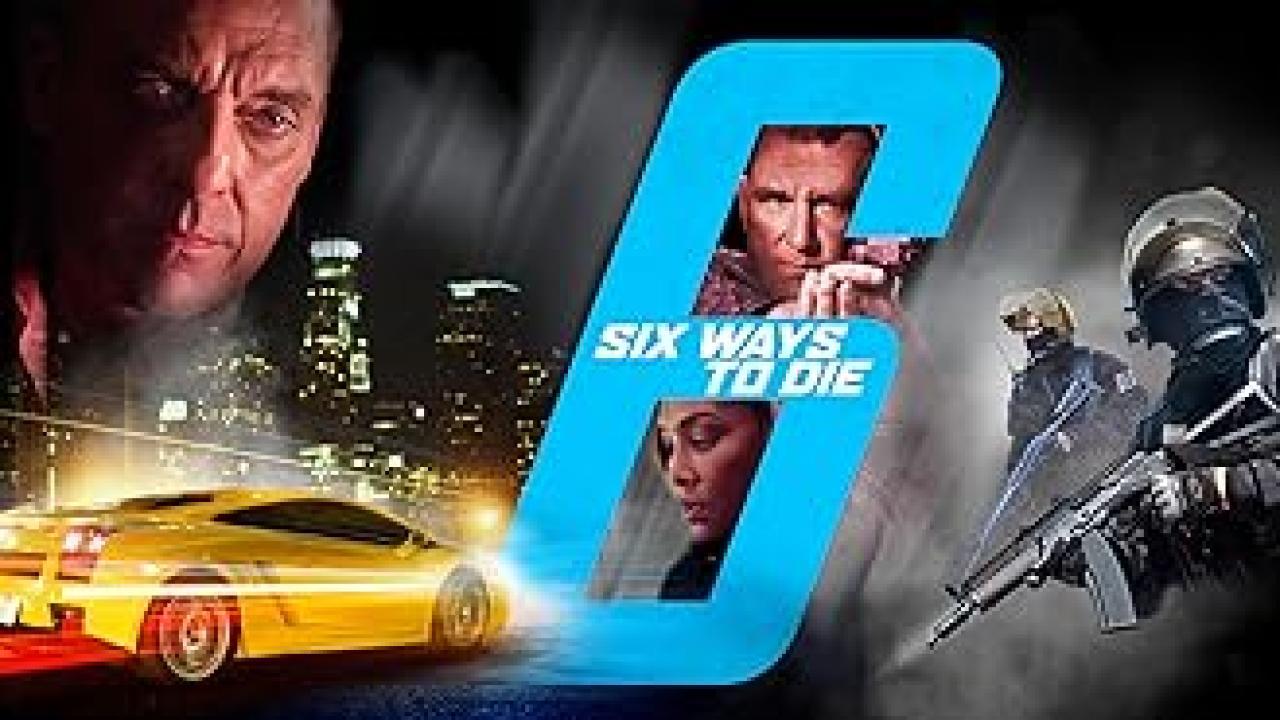 فيلم 6 Ways to Die 2015 مترجم كامل HD