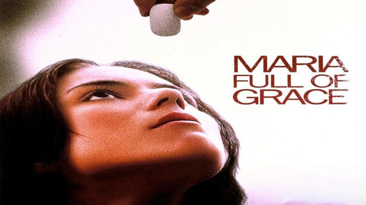 فيلم Maria Full Of Grace 2004 مترجم كامل HD