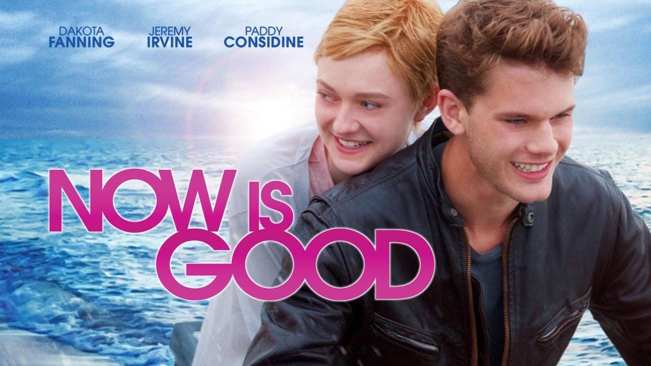 فيلم Now Is Good 2012 مترجم كامل HD