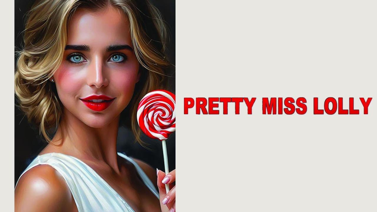 فيلم Pretty Miss Lolly 2025 مترجم كامل بجودة عالية HD