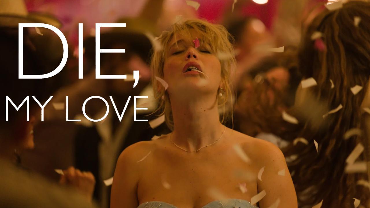 فيلم Die My Love 2025 مترجم كامل بجودة عالية HD