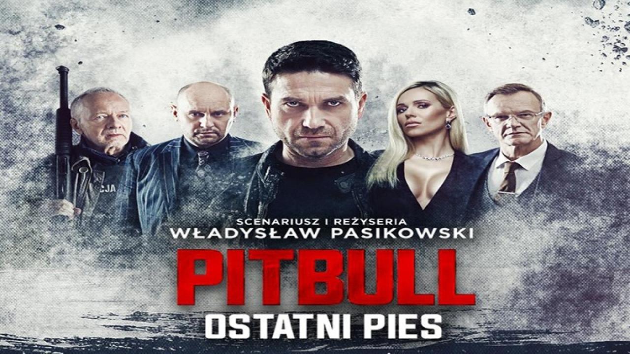 فيلم Pitbull Last Dog 2018 مترجم كامل HD