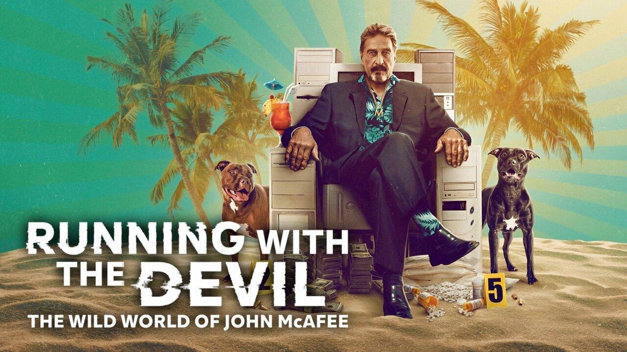 فيلم Running With The Devil: The Wild World Of John Mcafee 2022 مترجم كامل HD