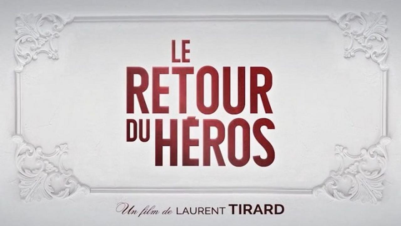 فيلم Le Retour Du Heros 2018 مترجم كامل HD