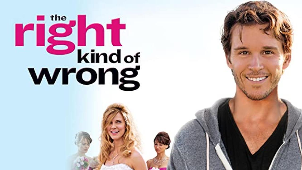 فيلم The Right Kind of Wrong 2013 مترجم كامل HD