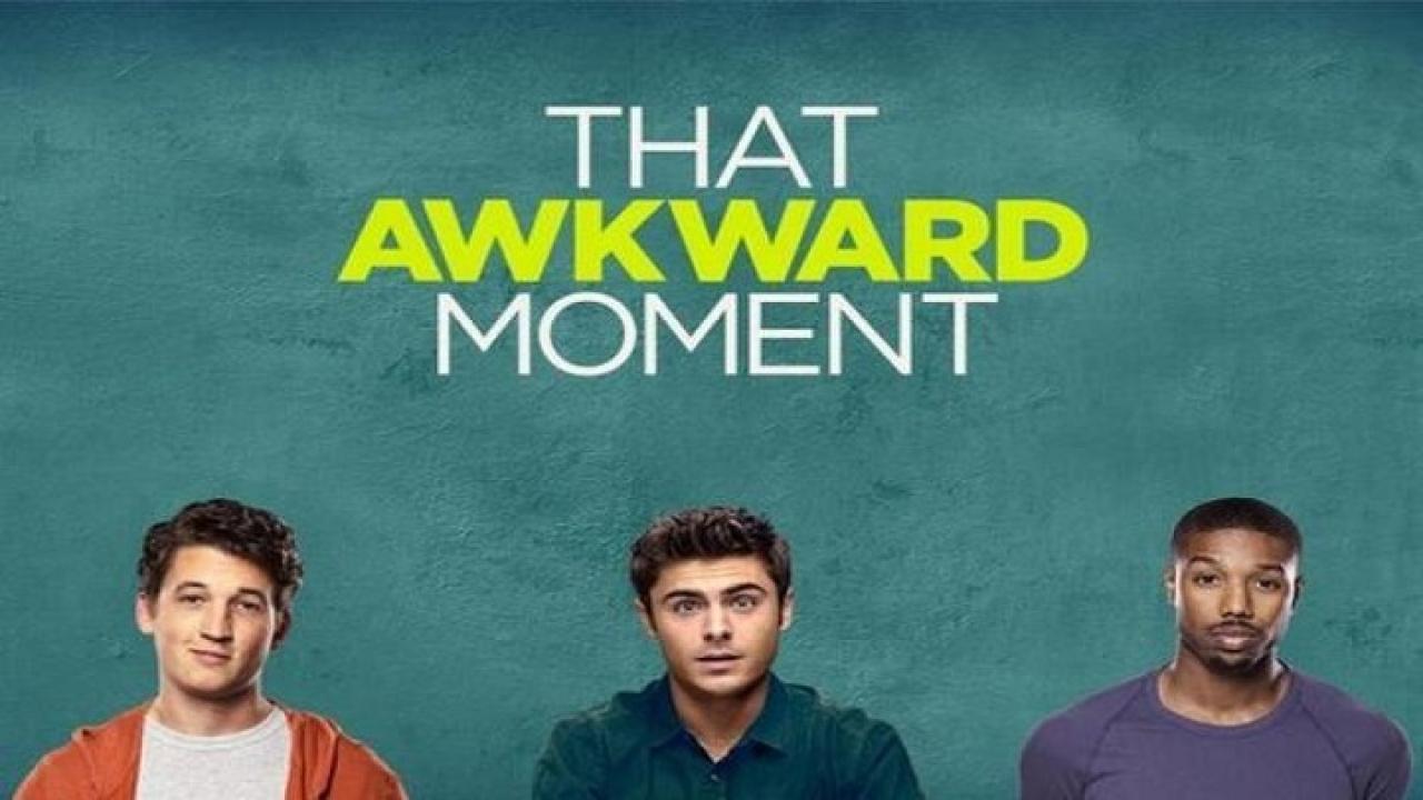 فيلم That Awkward Moment 2014 مترجم كامل HD