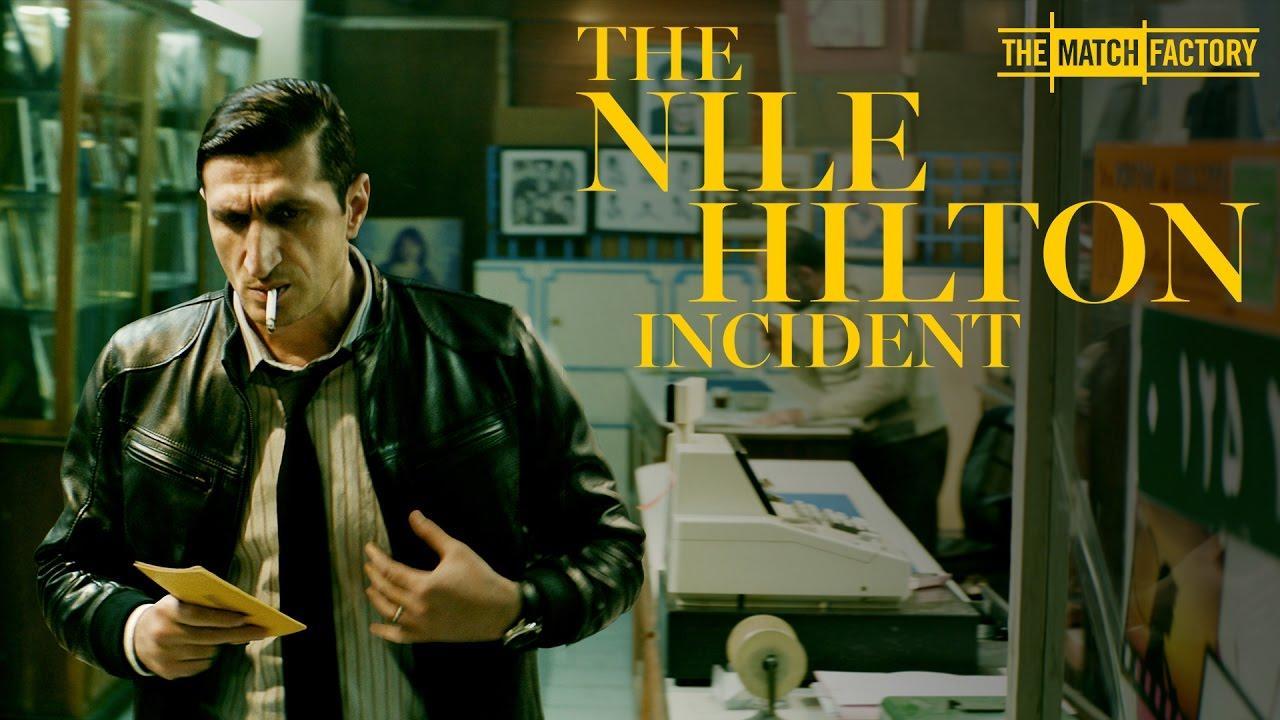 فيلم The Nile Hilton Incident 2017 مترجم كامل HD