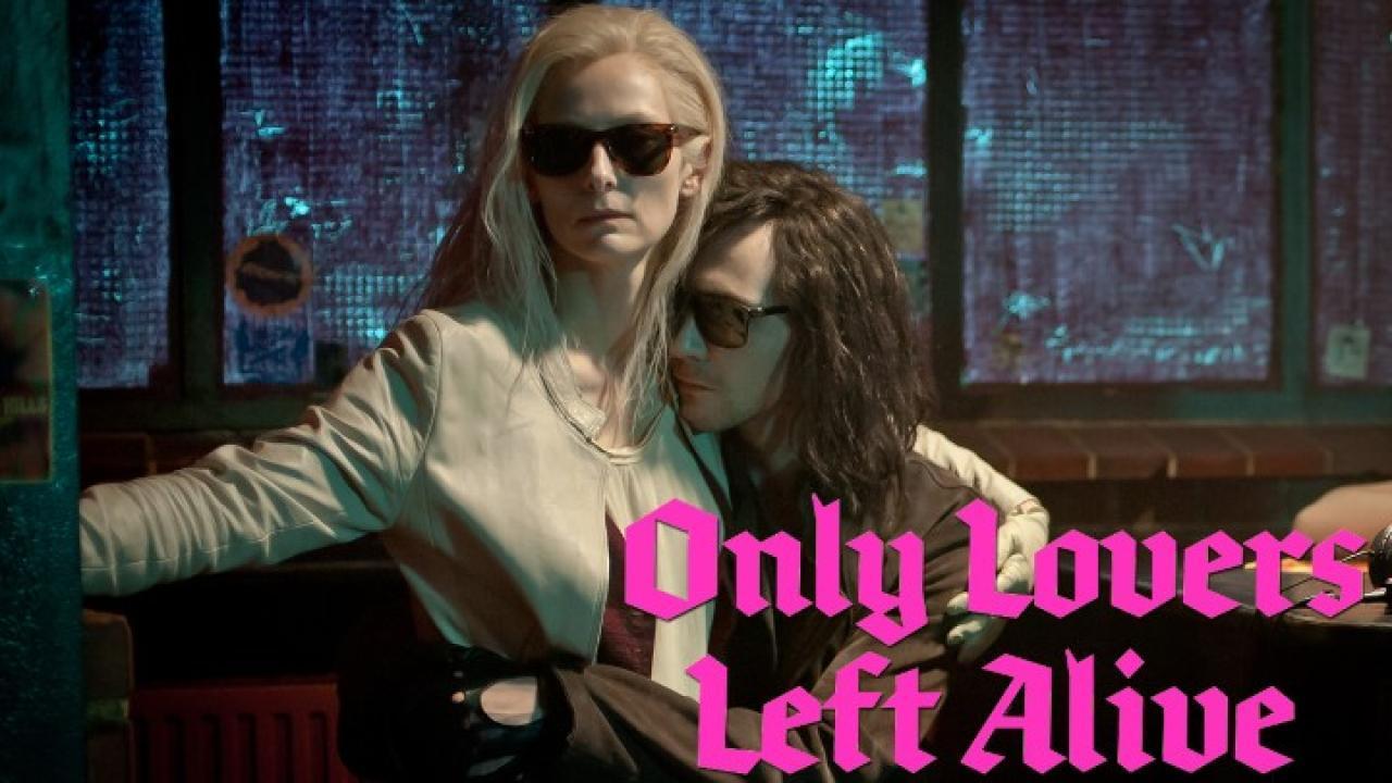 فيلم Only Lovers Left Alive 2013 مترجم كامل HD