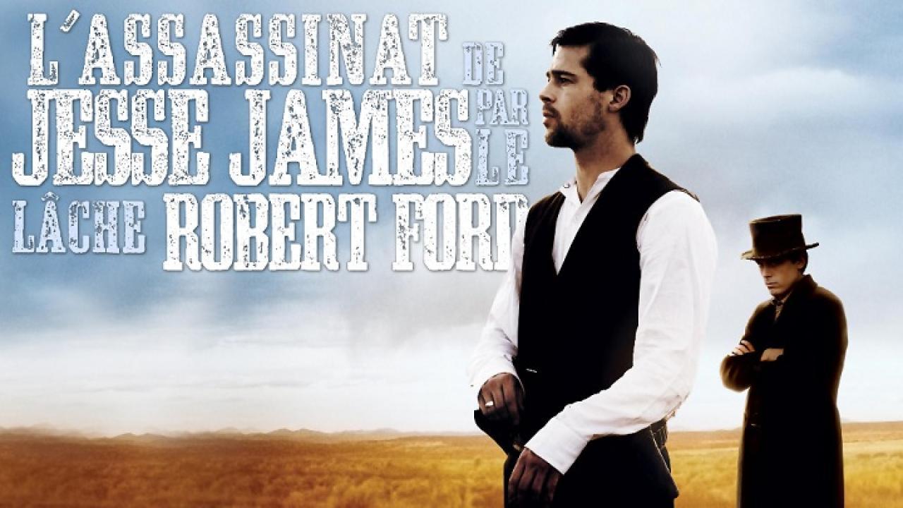 فيلم The Assassination of Jesse James by the Coward Robert Ford 2007 مترجم كامل HD