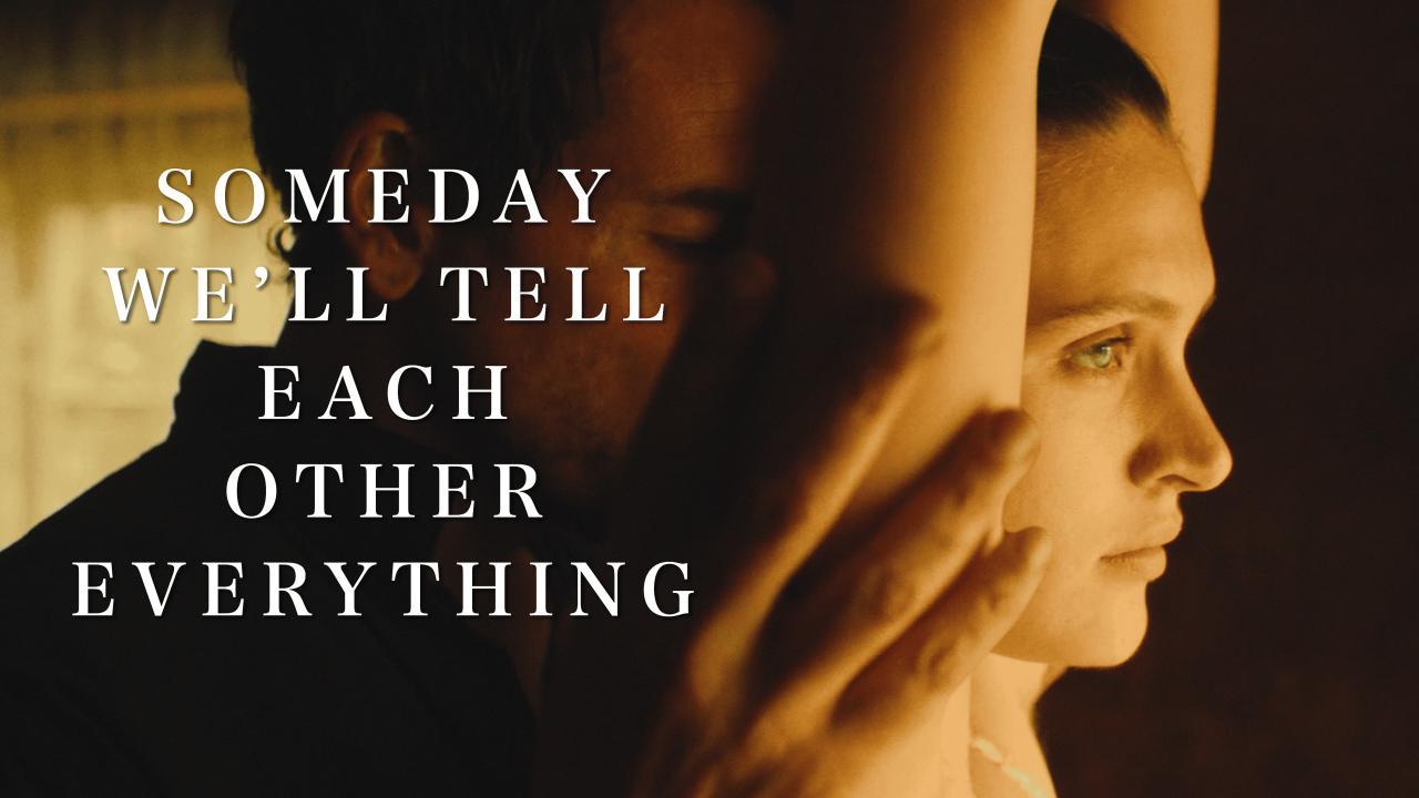 فيلم Someday We'll Tell Each Other Everything 2023 مترجم كامل HD