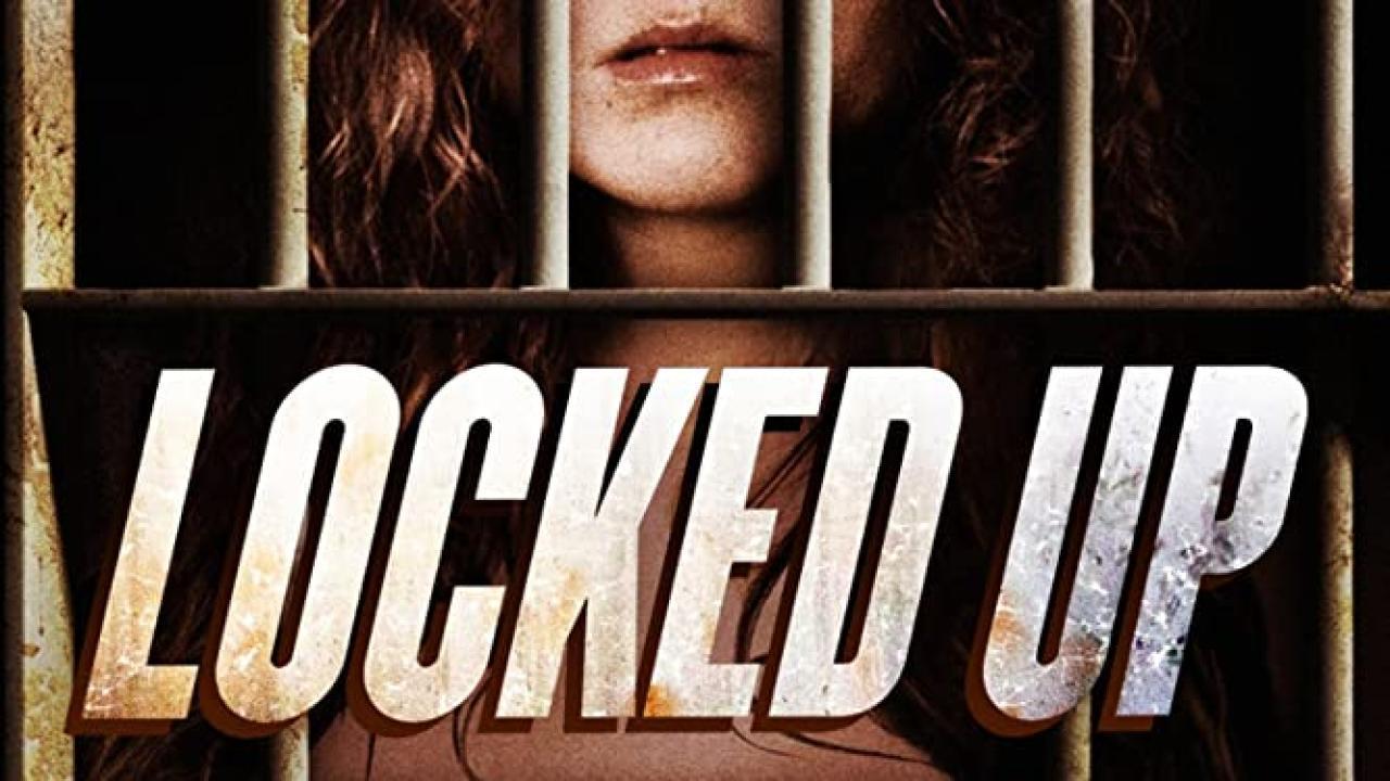 فيلم Locked Up 2017 مترجم كامل HD