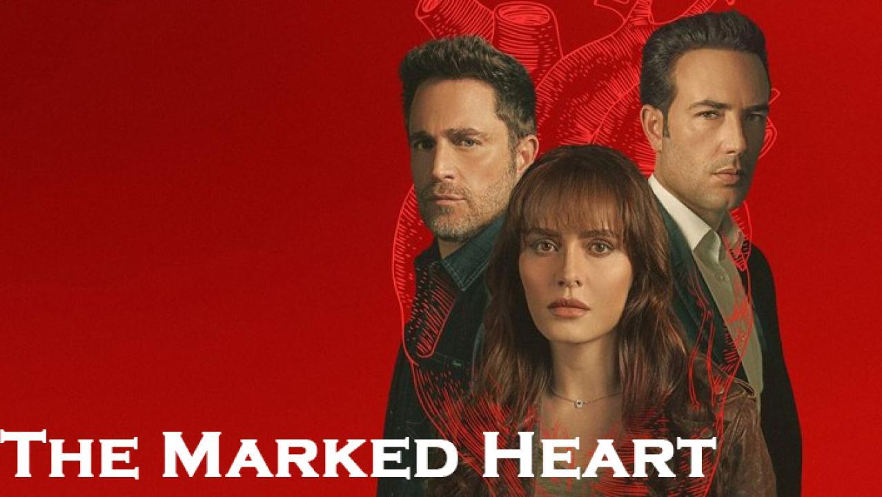 مسلسل The Marked Heart الموسم الثاني الحلقة 10 العاشرة مترجمة والاخيرة