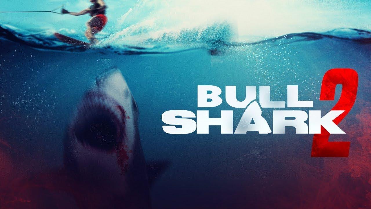 فيلم Bull Shark 2 2024 مترجم كامل HD
