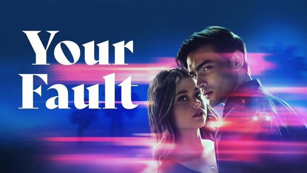 فيلم Your Fault 2 2024 مترجم كامل بجودة HD