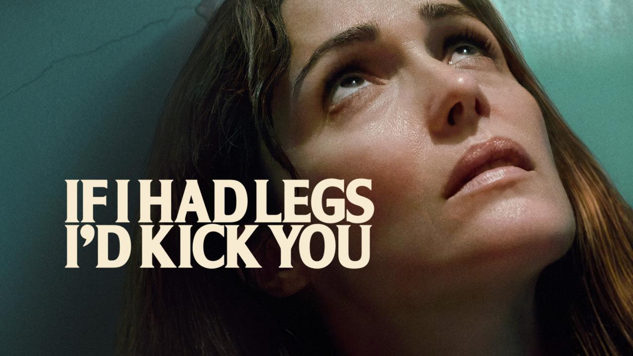 فيلم If I Had Legs I'd Kick You 2025 مترجم كامل بجودة عالية HD