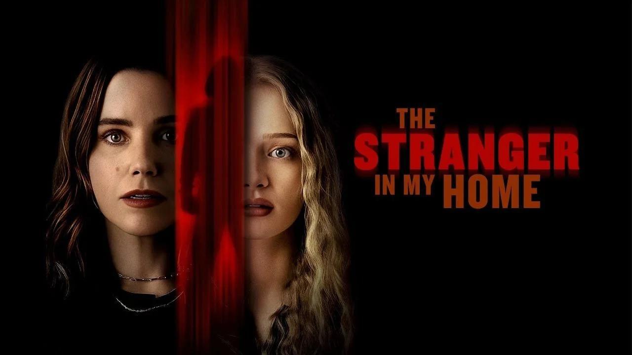 فيلم The Stranger in My Home 2025 مترجم كامل بجودة عالية HD