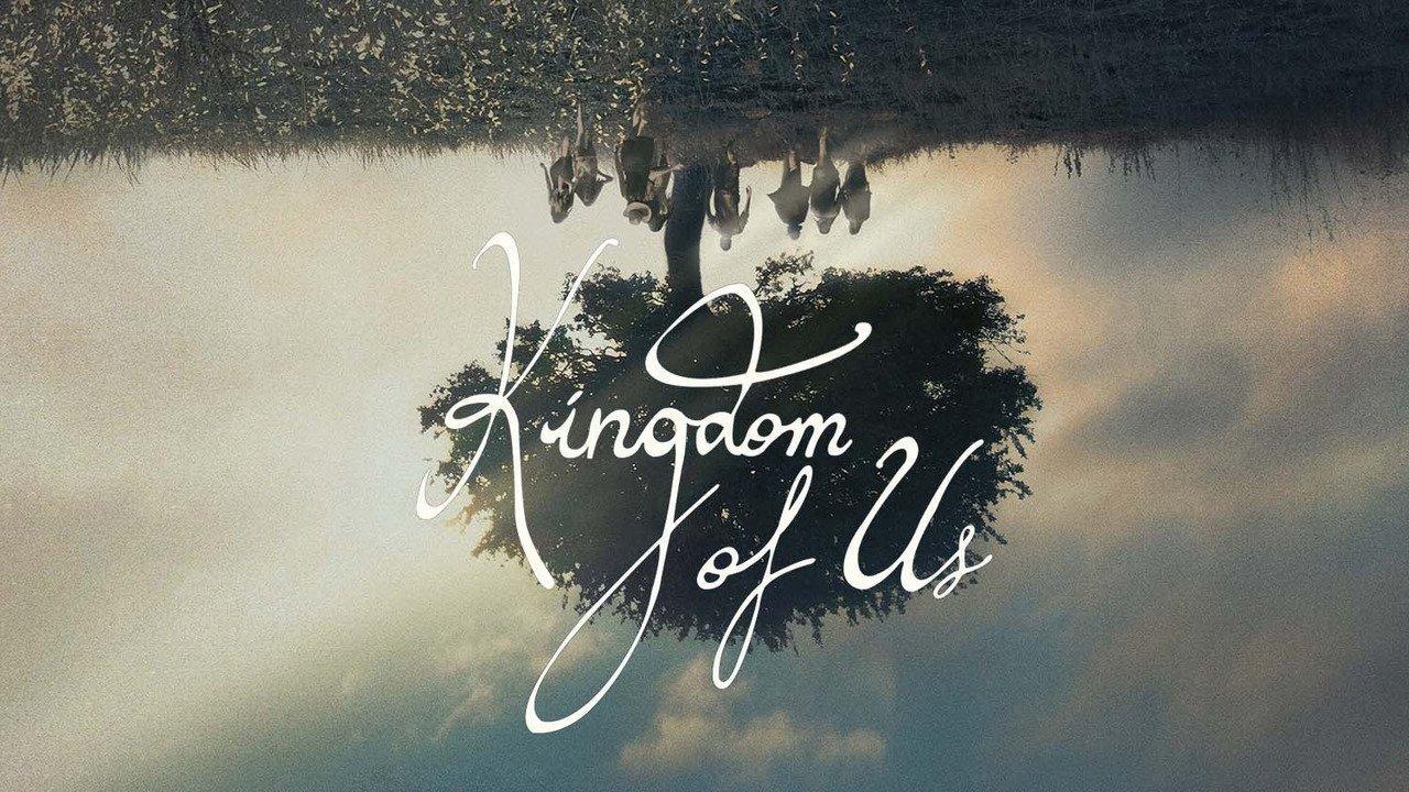 فيلم Kingdom of Us 2017 مترجم كامل HD