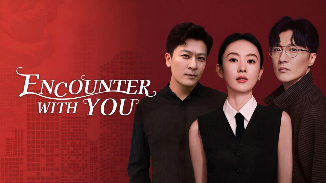 مسلسل Encounter with You الحلقة 2 الثانية مترجمة