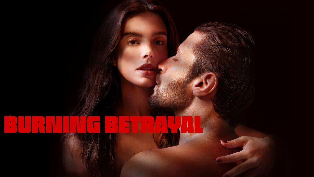 فيلم Burning Betrayal 2023 مترجم كامل HD