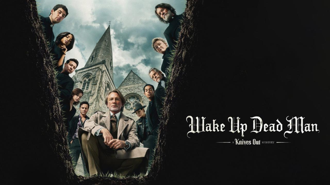 فيلم Wake Up Dead Man: A Knives Out Mystery 2025 مترجم كامل بجودة عالية HD